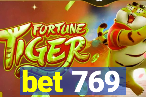 bet 769